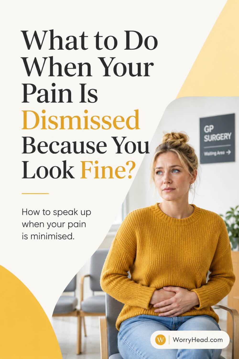 What to Do When Your Pain Is Dismissed Because You Look Fine 2