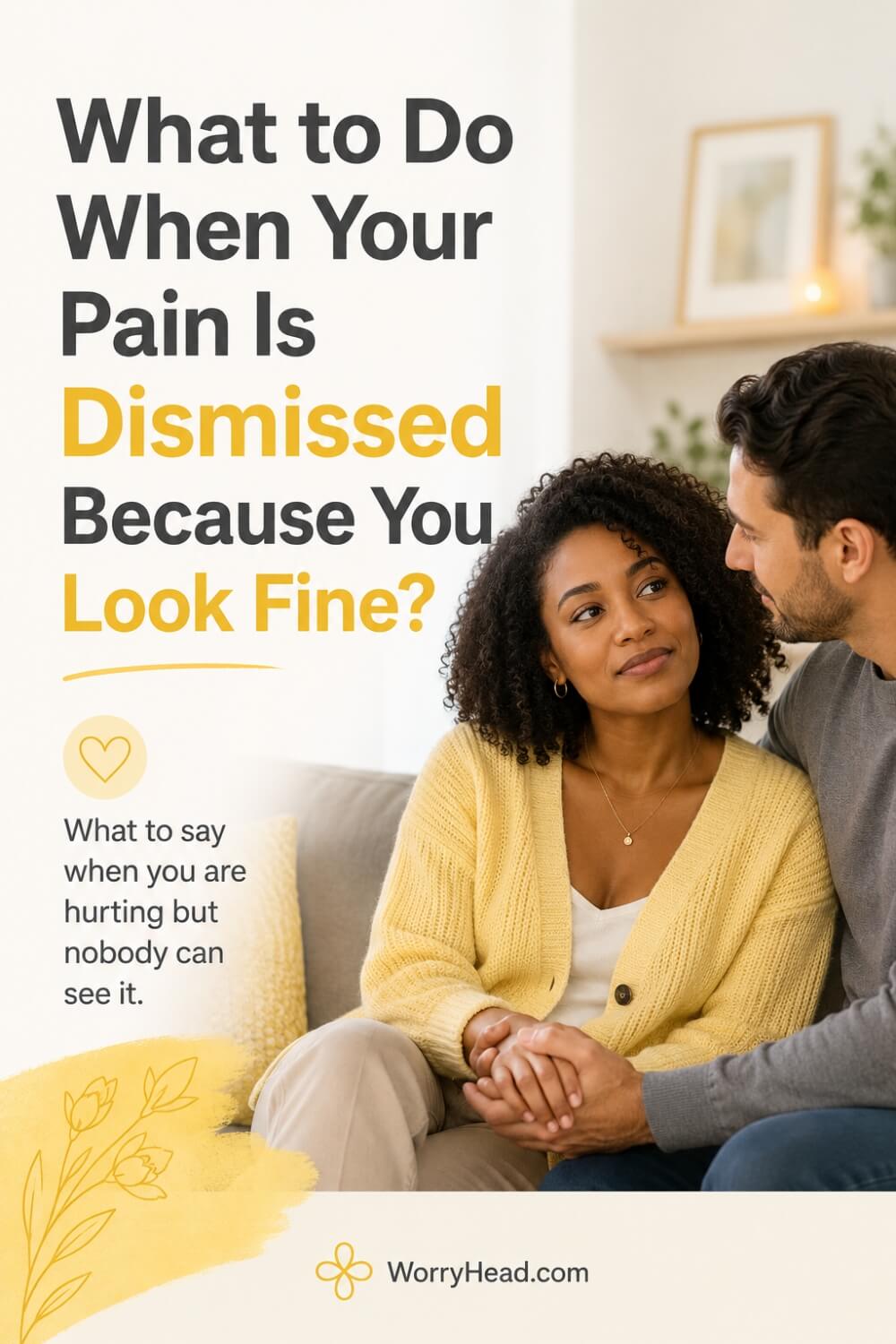What to Do When Your Pain Is Dismissed Because You Look Fine 8