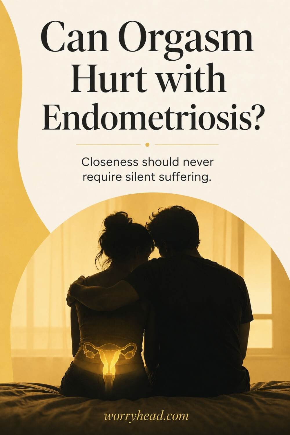 Can Orgasm Hurt with Endometriosis 4