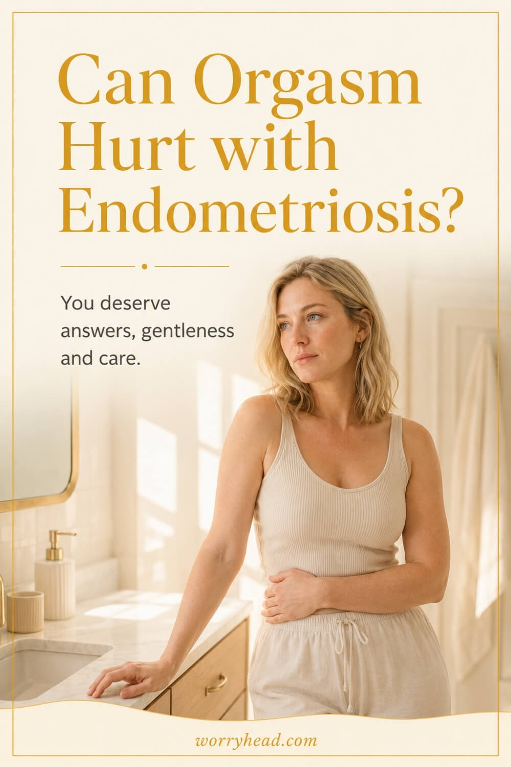 Can Orgasm Hurt with Endometriosis 6