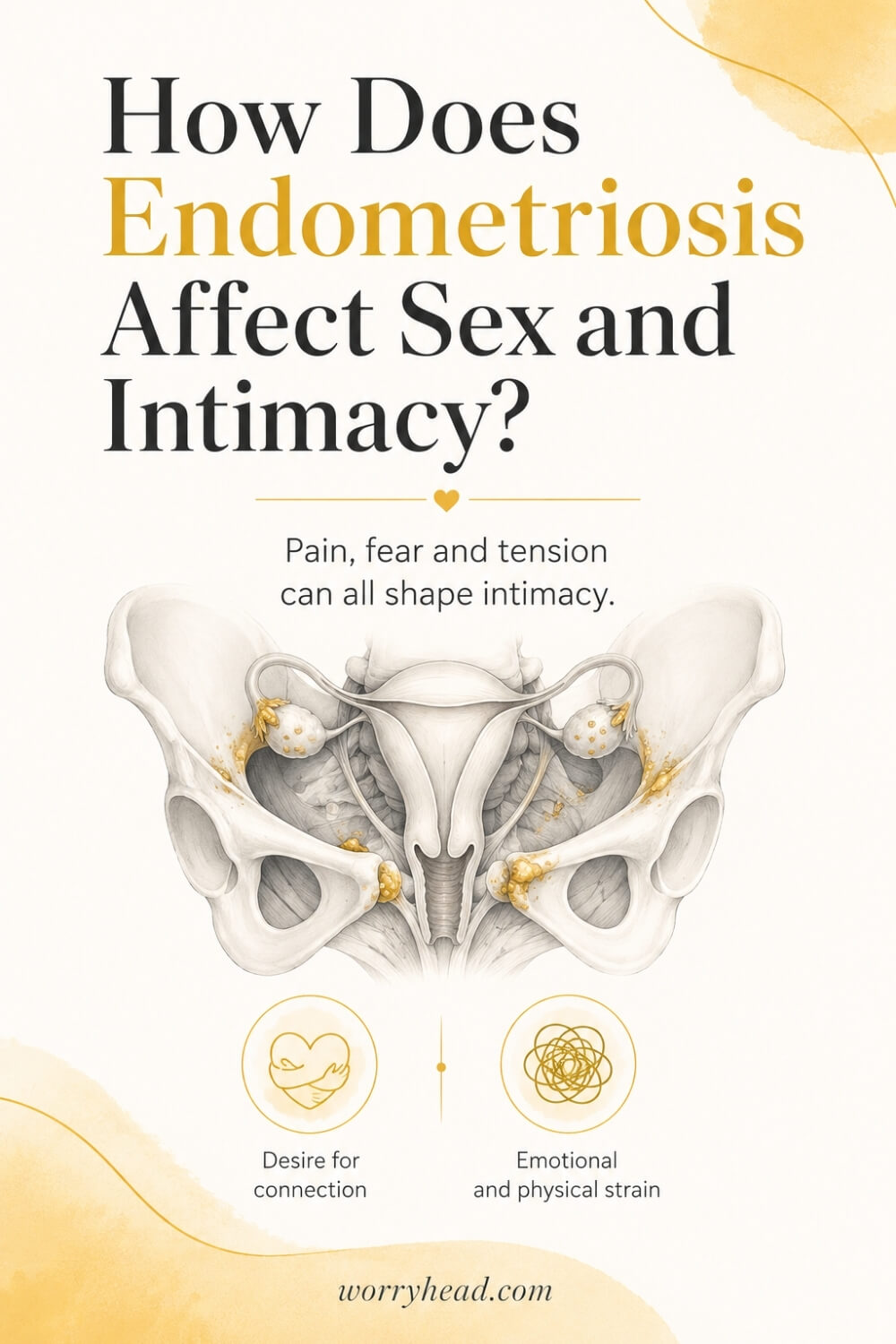 How Does Endometriosis Affect Sex and Intimacy 7