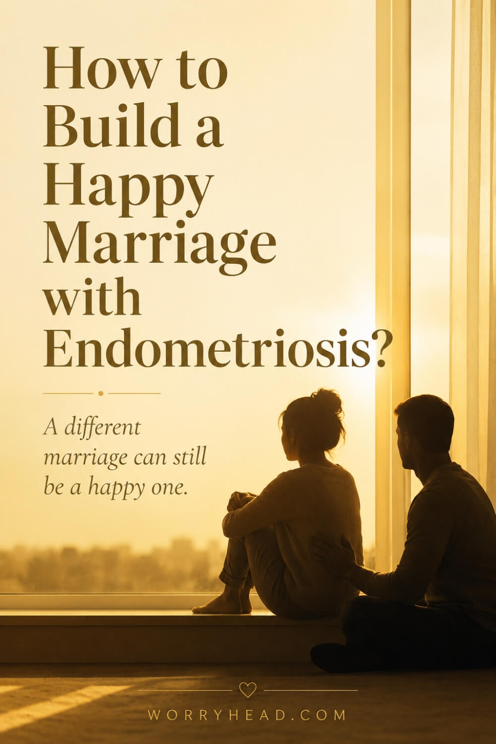 How to Build a Happy Marriage with Endometriosis 6