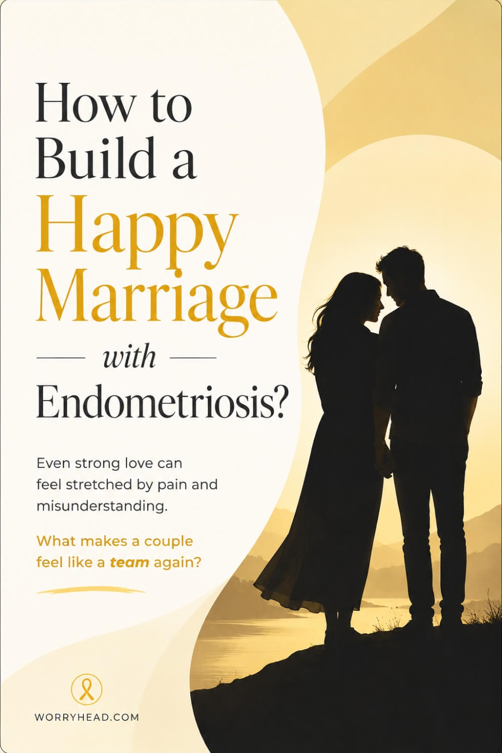 How to Build a Happy Marriage with Endometriosis 4