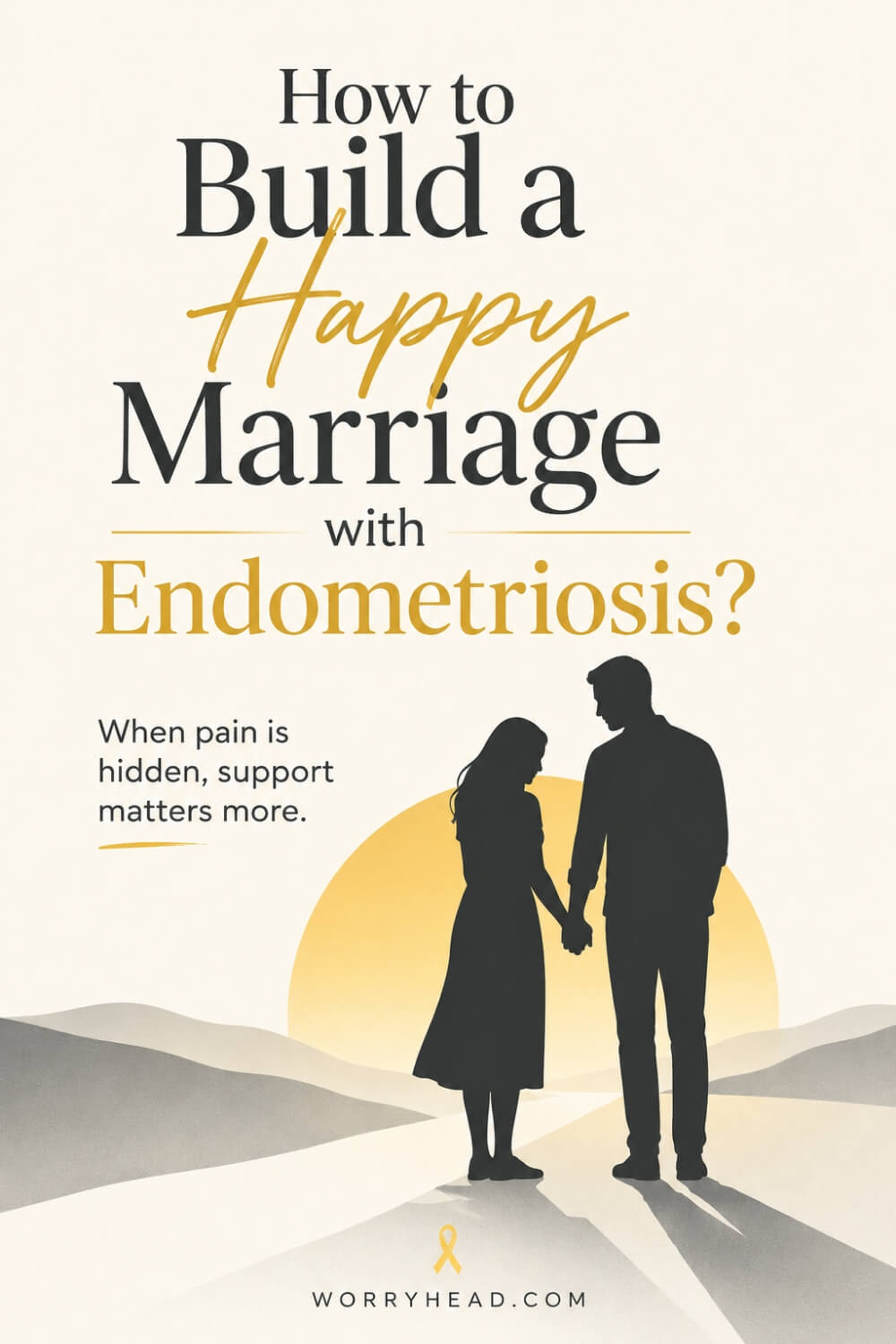 How to Build a Happy Marriage with Endometriosis 2