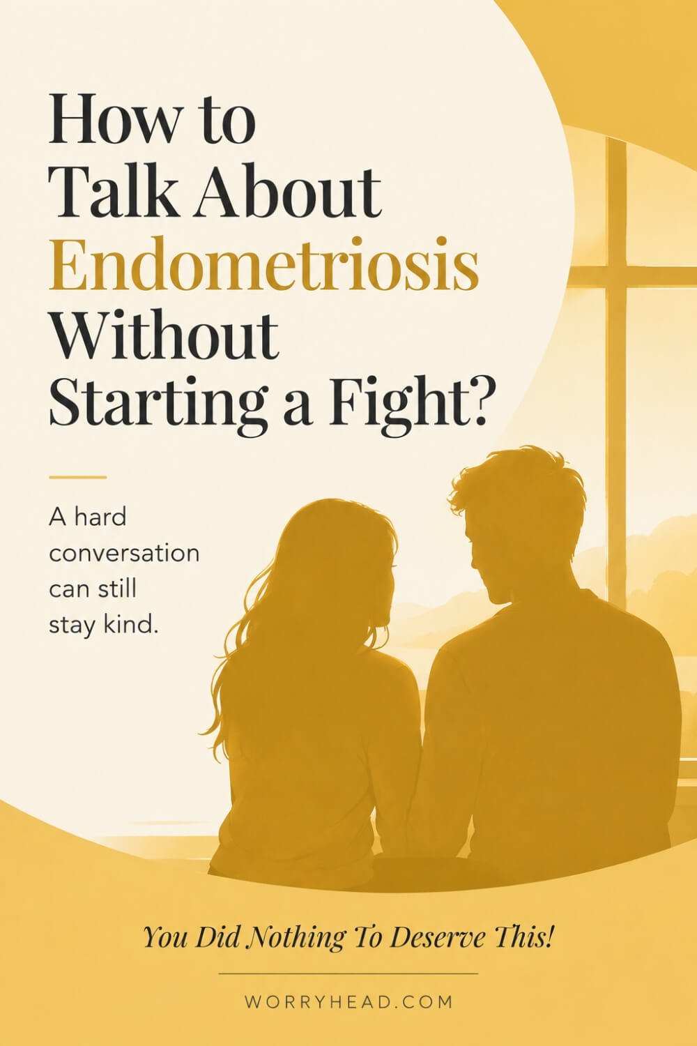 How to Talk About Endometriosis Without Starting a Fight 2