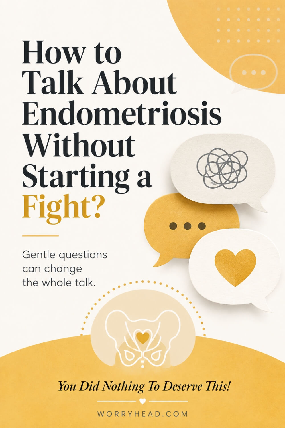 How to Talk About Endometriosis Without Starting a Fight 8