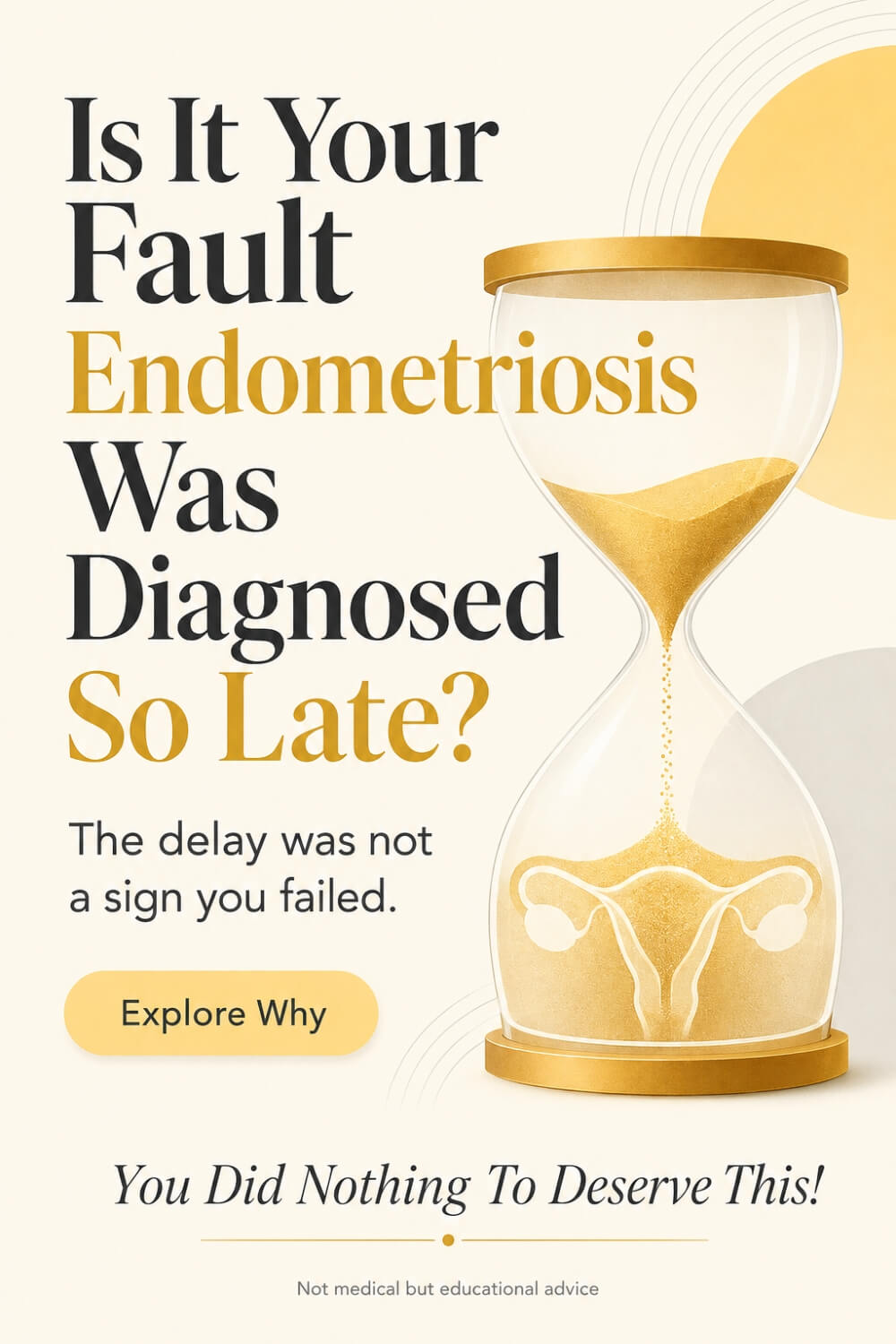 Is It Your Fault Endometriosis Was Diagnosed So Late 1