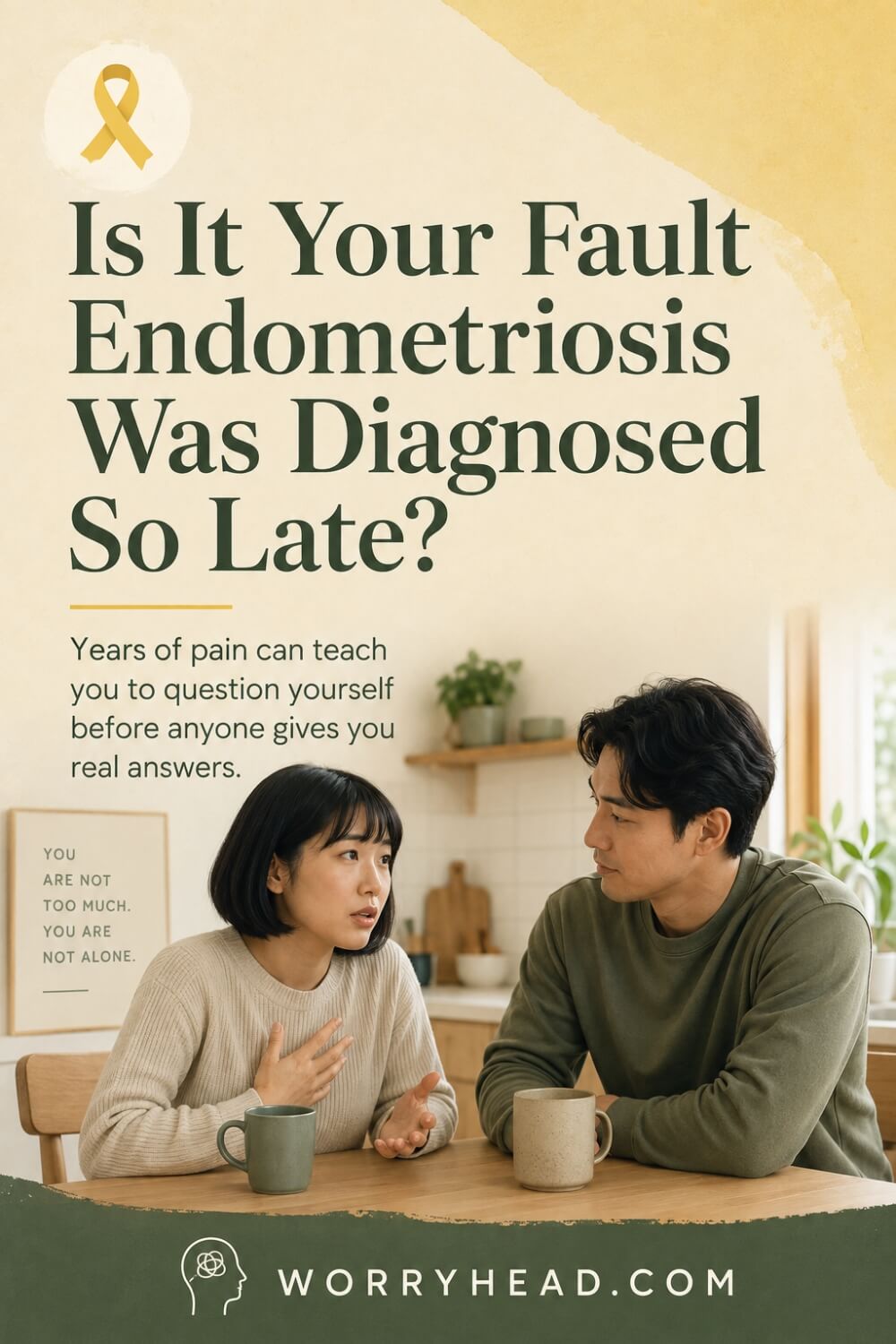 Is It Your Fault Endometriosis Was Diagnosed So Late 2