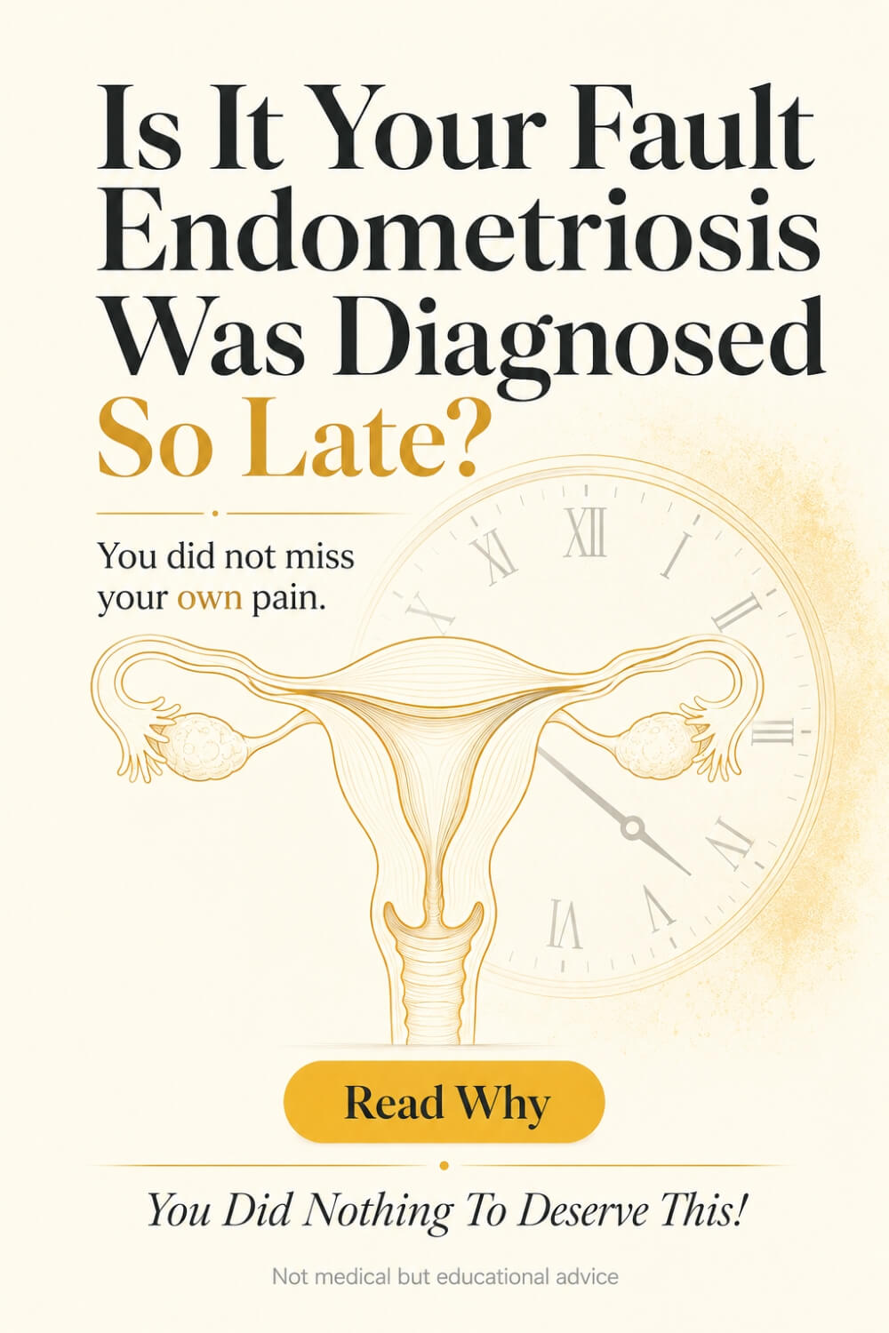 Is It Your Fault Endometriosis Was Diagnosed So Late 7