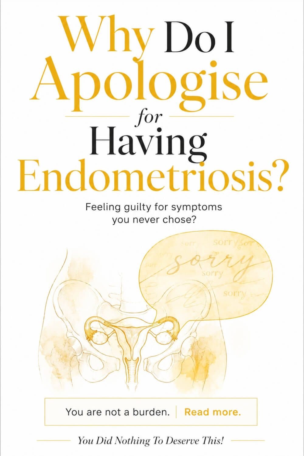 Why Do I Apologise for Having Endometriosis 5