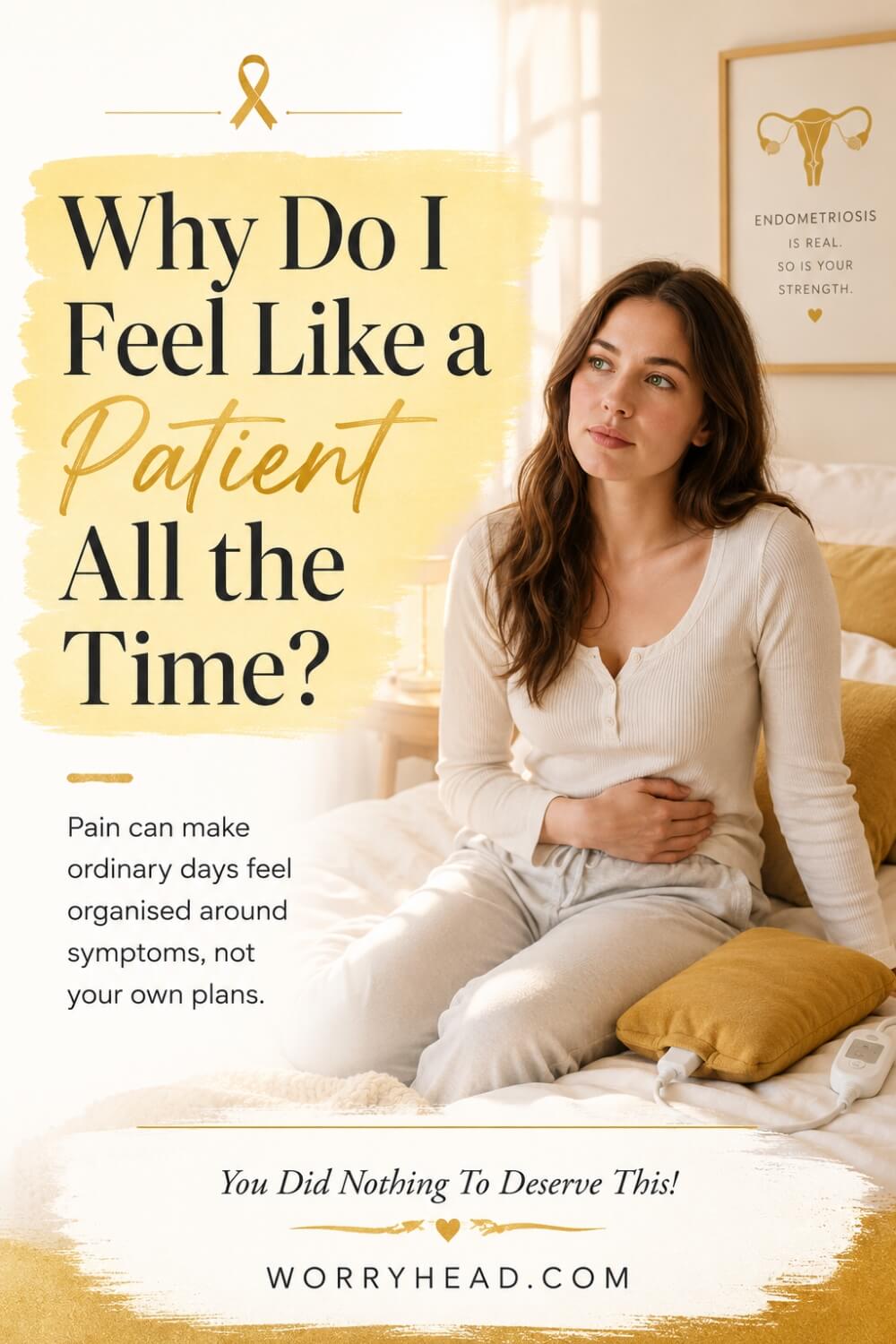 Why Endometriosis Makes You Feel Like a Patient, Not Yourself 8