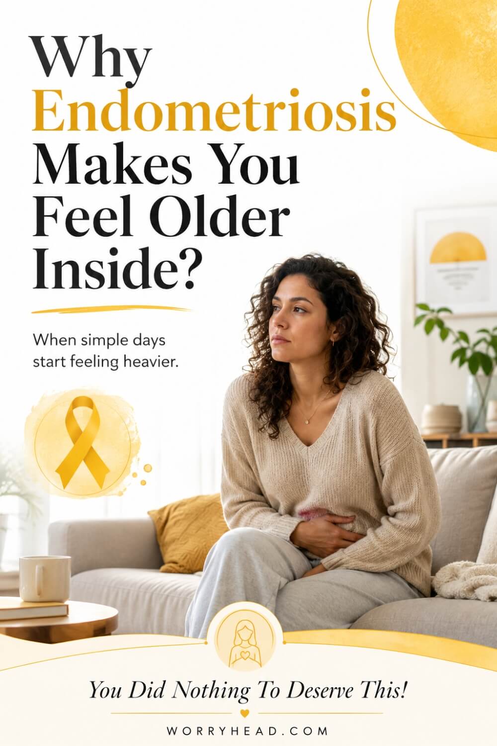 Why Endometriosis Makes You Feel Older Inside 4