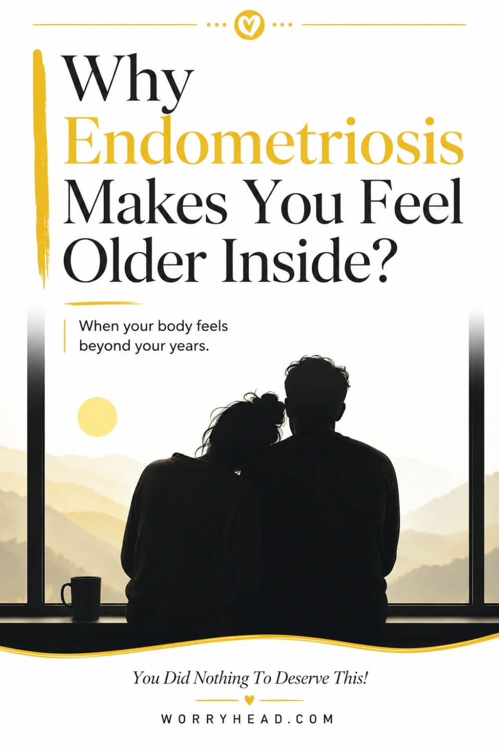 Why Endometriosis Makes You Feel Older Inside 8