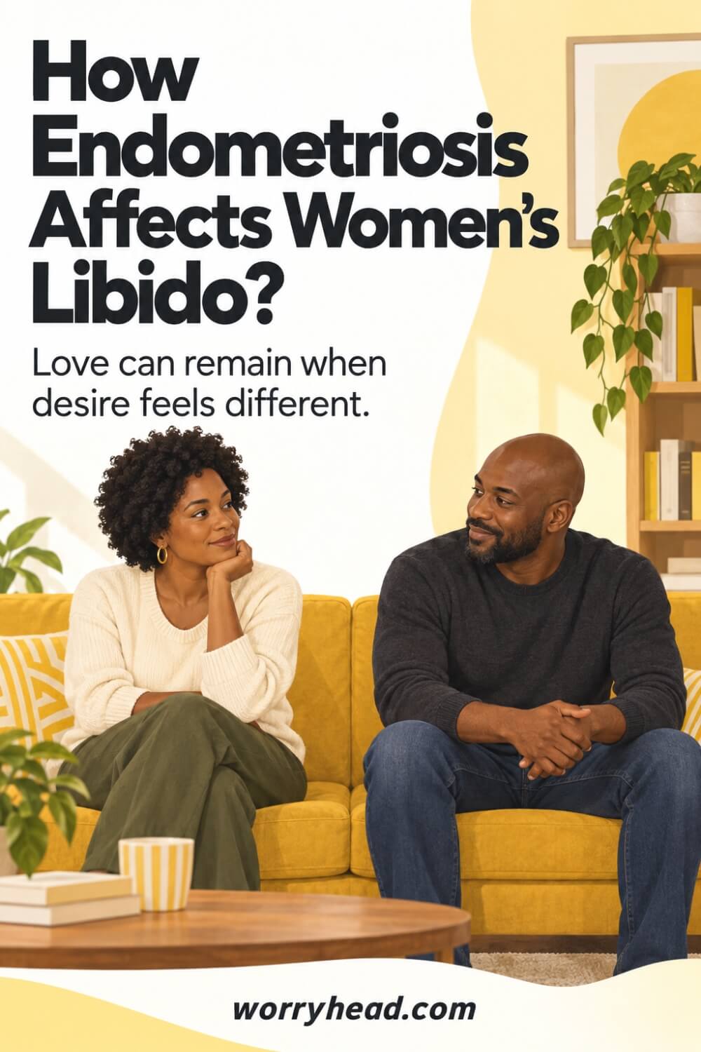 How Endometriosis Affects Women's Libido 6