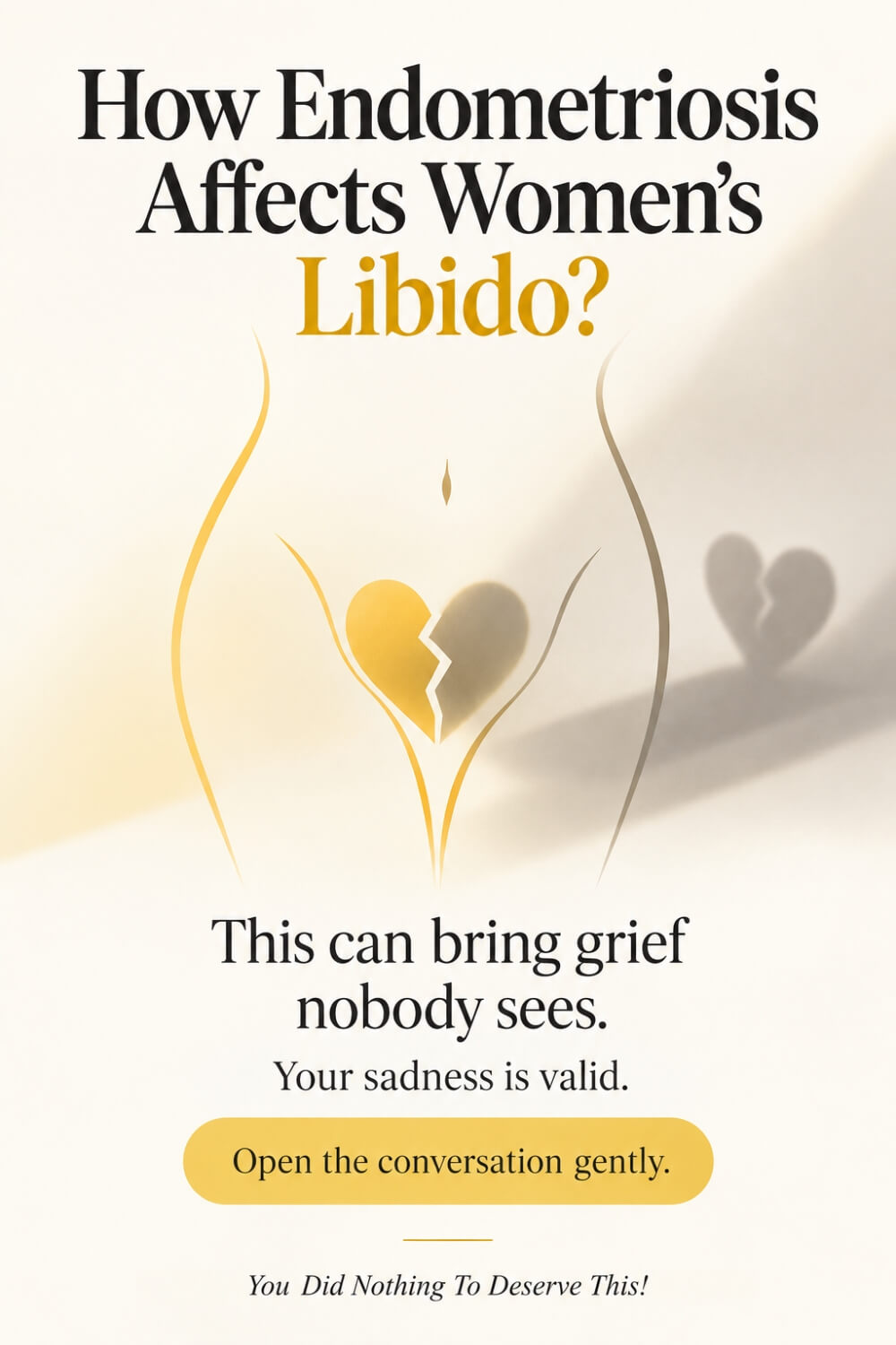 How Endometriosis Affects Women's Libido 7