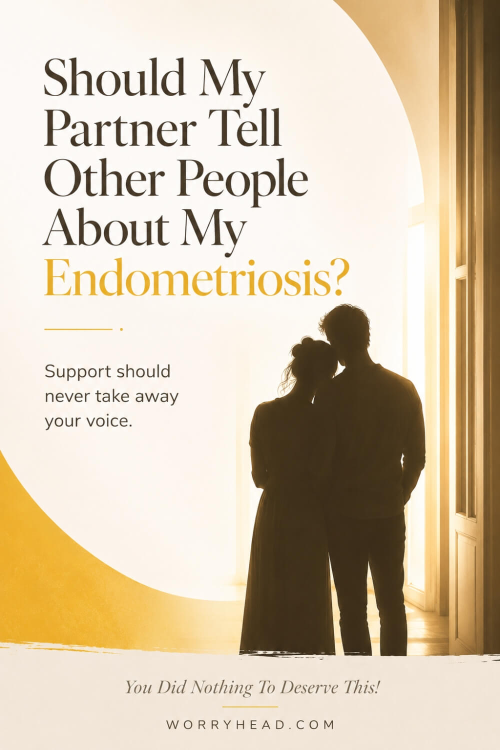 Should my partner tell other people about my endometriosis 4