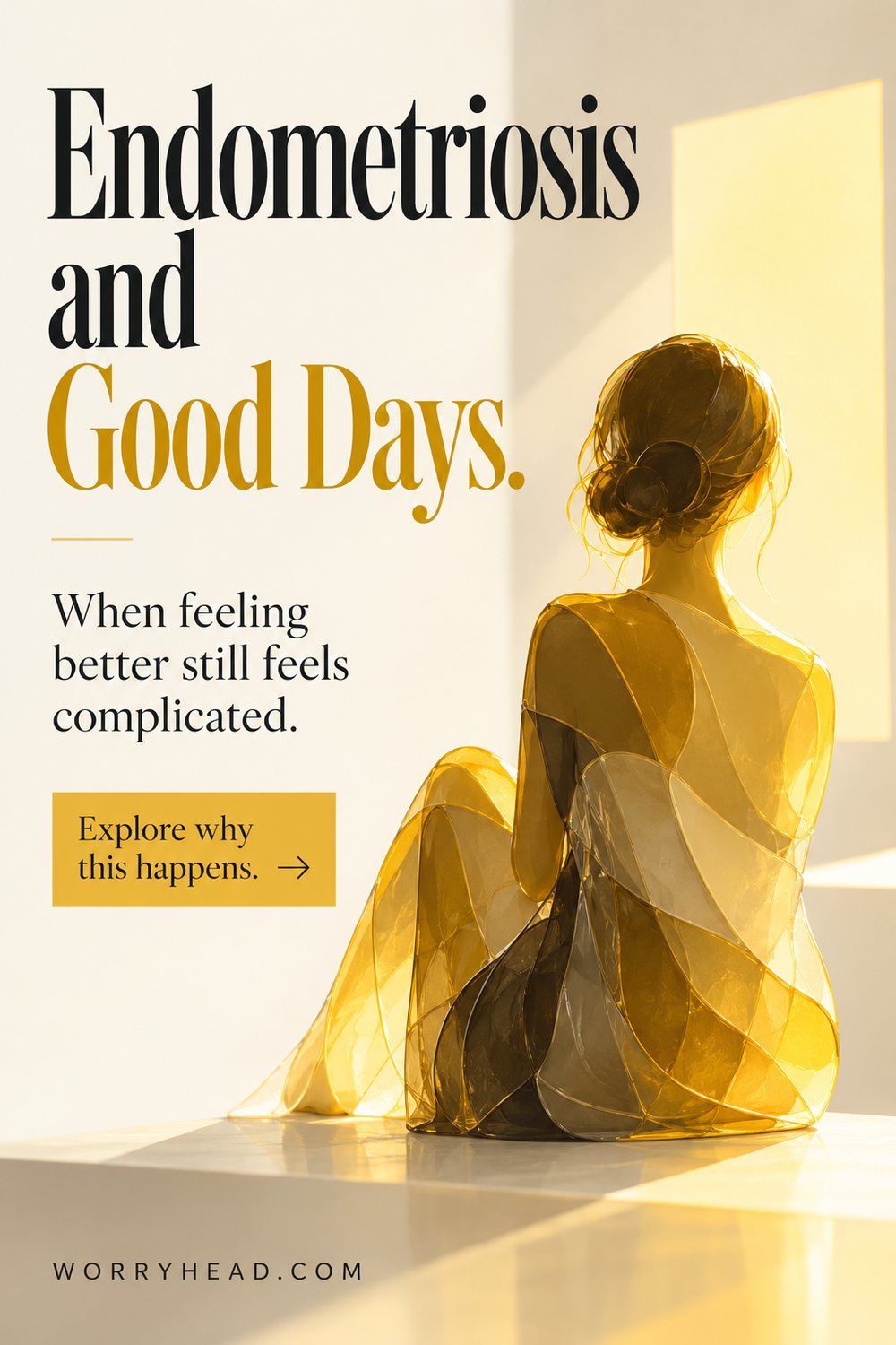 Translucent yellow seated figure facing light, representing mixed feelings about endometriosis and good days.