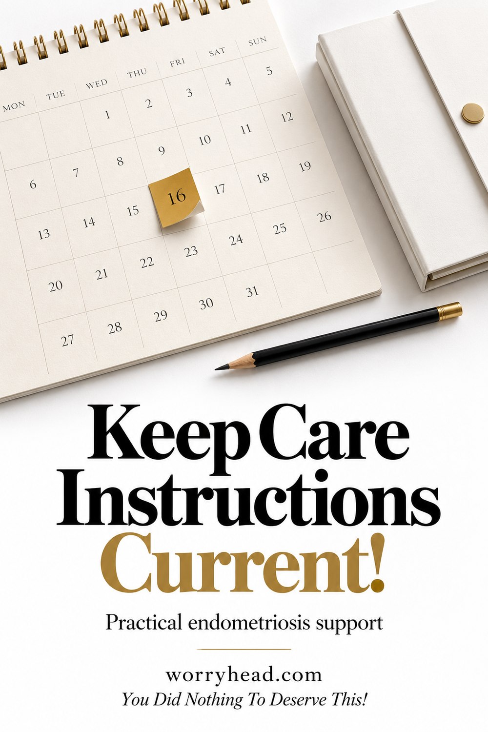 A cream calendar with a gold date marker beside a white folder and black pencil. Text: Keep Care Instructions Current!